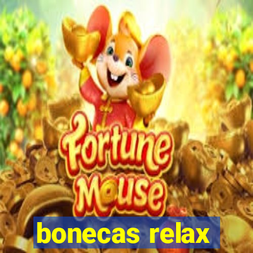 bonecas relax